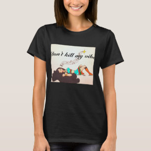 Töten Sie nicht meinen Vibe T-Shirt