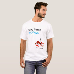 Töten Sie Satan #GOALS - Unisext-shirt T-Shirt