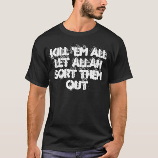 Töten Sie sie alles T-Shirt