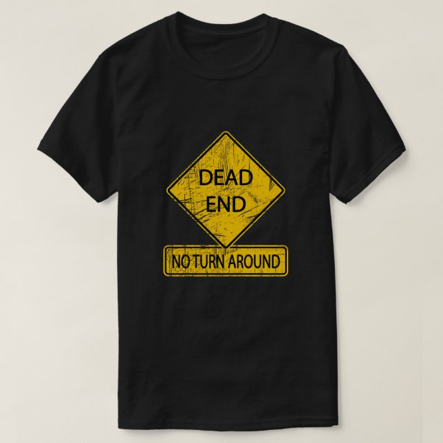 Totenende - kein Straßenschild T-Shirt (Design vorne)
