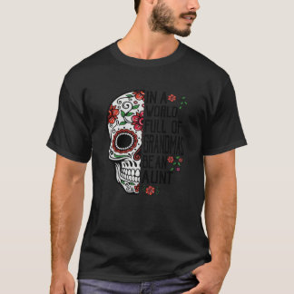 Totenkopfblume In Einer Welt Voller Omas Sei Eine  T-Shirt