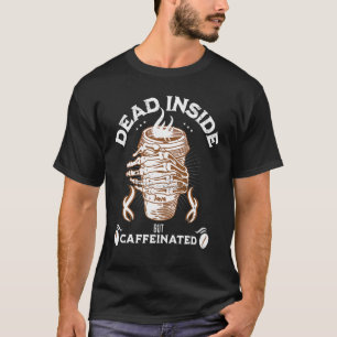 Toter, aber koffeinierter Skelettkaffee T-Shirt