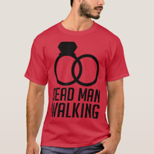 Toter Mann, der herumläuft, ich heirate den Bräuti T-Shirt