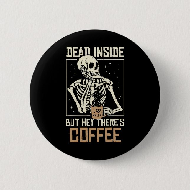 Toter Skelett-Knochenmann, der Kaffee trinkt, lust Button (Vorderseite)