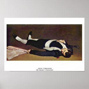 Toter Toreador durch Manet Edouard Poster
