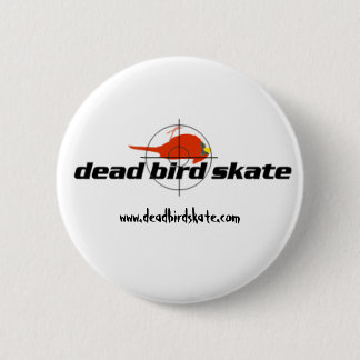 Toter Vogel-Skate-Knopf Button