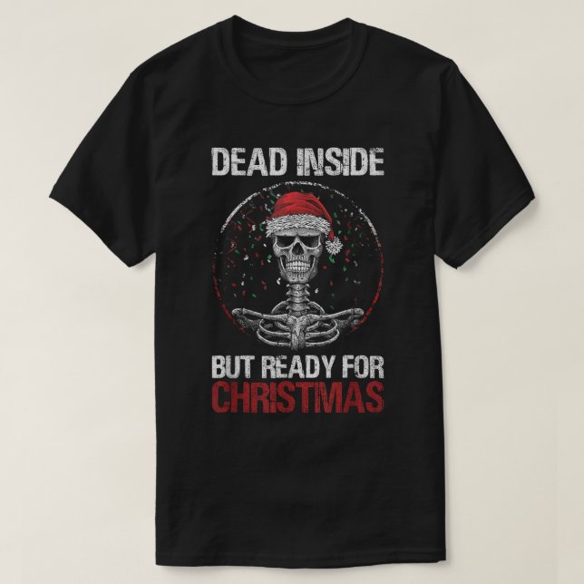 Totes Innen, aber bereit für Weihnachten Funny Ske T-Shirt (Design vorne)