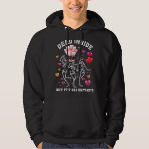 Totes Innen, aber es ist Valentinstag Niedliches T Hoodie