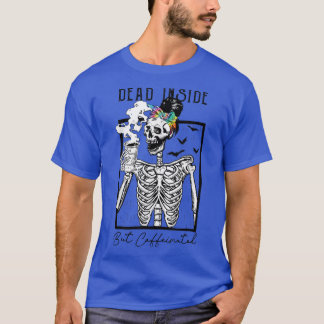 Totes Innen, aber koffeiniert Funny Skeleton Hallo T-Shirt