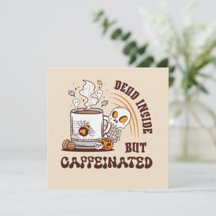 Totes Inneres, aber koffeiniert