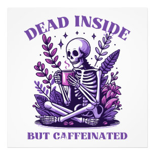 Totes Inneres, aber koffeiniert Fotodruck