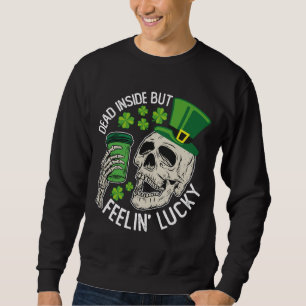 Totes Inside Aber Feelin' Lucky Skull St Patrick's Sweatshirt