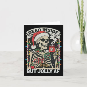 Totes Inside aber Jolly Af Funny Skeleton Lights C Karte