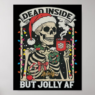Totes Inside aber Jolly Af Funny Skeleton Lights C Poster