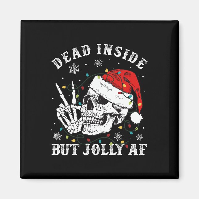 Totes Inside Aber Jolly AF Skeleton Weihnachten Magnet (Vorne)