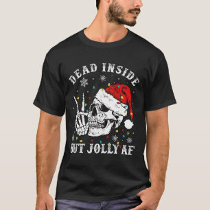 Totes Inside aber Jolly Af Skeleton Weihnachten T-Shirt