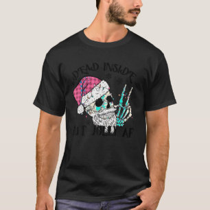 Totes Inside Aber Jolly AF Skeleton Weihnachten T-Shirt
