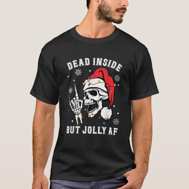 Totes Inside aber Jolly AF Skelett Pajamas Santa X T-Shirt (Vorderseite)