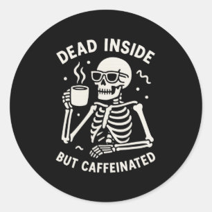 Totes Inside, aber kaffeiniertes Halloween Funny S Runder Aufkleber