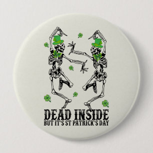 Totes Inside but It's St Patrick's Day - Skelette Button