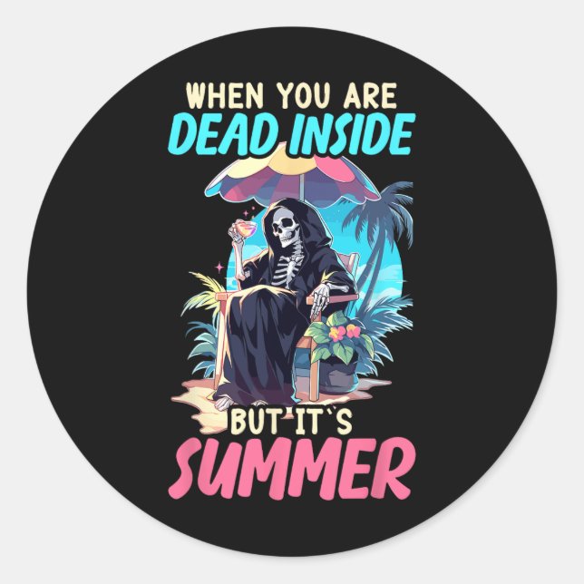 Totes Inside Sarcastic Gothic Skeleton Halloween Runder Aufkleber (Vorderseite)