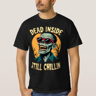 Totes Inside Still Chillin Zombie Halloween Männer T-Shirt
