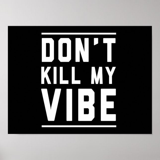 Tötet meine Vibe nicht Poster (Vorne)