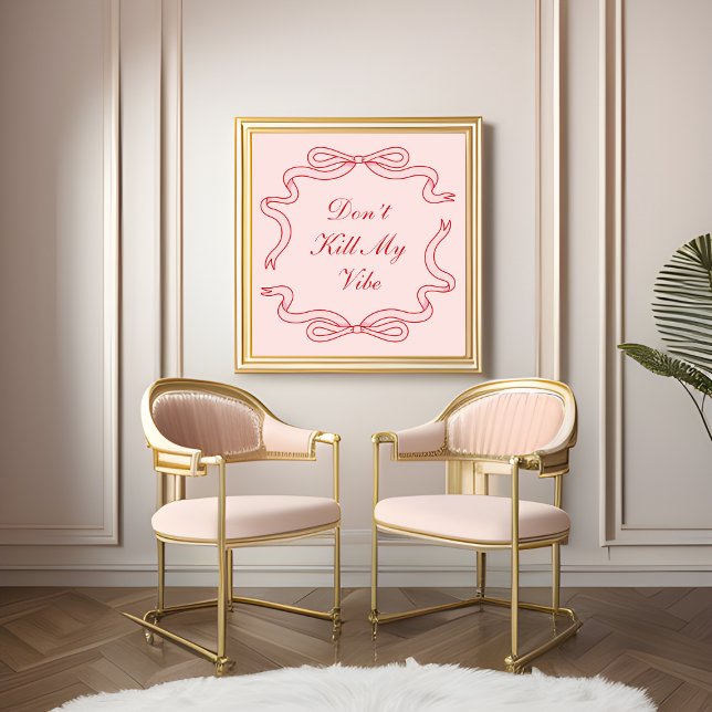 Tötet meine Vibe nicht Poster (Von Creator hochgeladen)