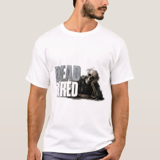 💀 Totmüder lustiger Skelett-Halloween-Spruch 👻 T-Shirt