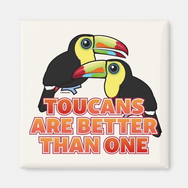 Toucans sind besser als eins magnet (Vorne)