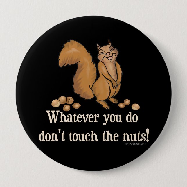 Touch die Nüsse nicht! Eichhörnchen Button (Vorderseite)