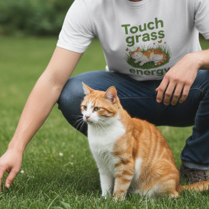 Touch Grass Energy Katze lustiger Meme  T-Shirt