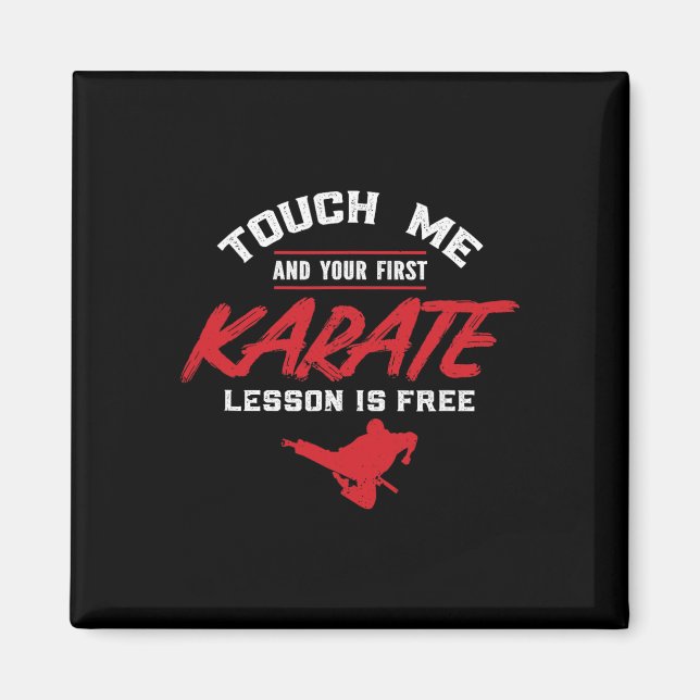 Touch, ich und deine erste Lektion ist Karate Magnet (Vorne)