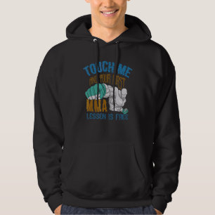 Touch Ich und Ihr erster Mixed Martial Arts Lektio Hoodie