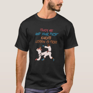 Touch Ich und Ihre erste Karate-Lektion ist kosten T-Shirt