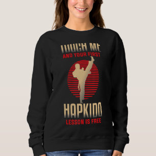 Touch Ich und Ihre erste Lektion ist kostenlos Hap Sweatshirt