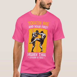 Touch Ich und Ihre erste Muay Thai Lektion ist kos T-Shirt
