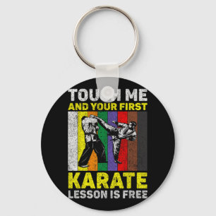 Touch Ich und Ihre Karate Lektion ist kostenlos Ta Schlüsselanhänger