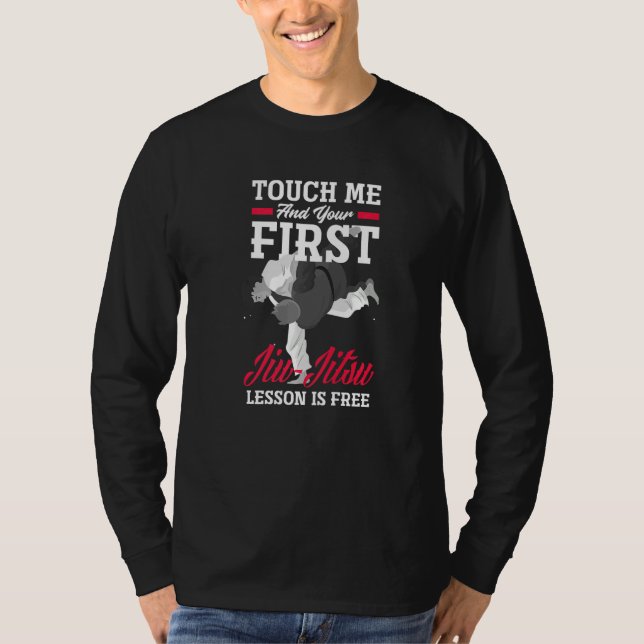 Touch Me And Your First Jiu Jitsu Lesson Is Free   T-Shirt (Vorderseite)
