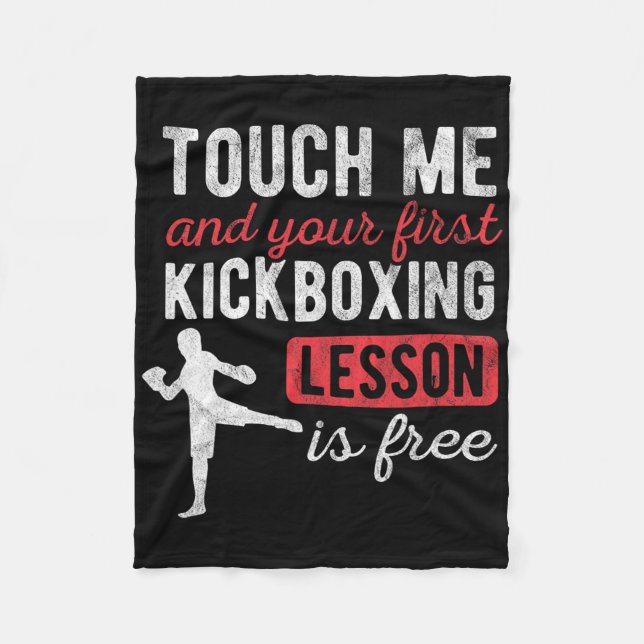 Touch Me And Your First Kickboxing Lesson Is Free  Fleecedecke (Vorderseite)