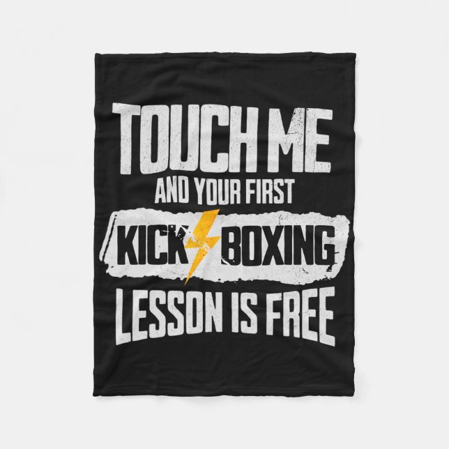 Touch Me And Your First Kickboxing Lesson Is Free  Fleecedecke (Vorderseite)