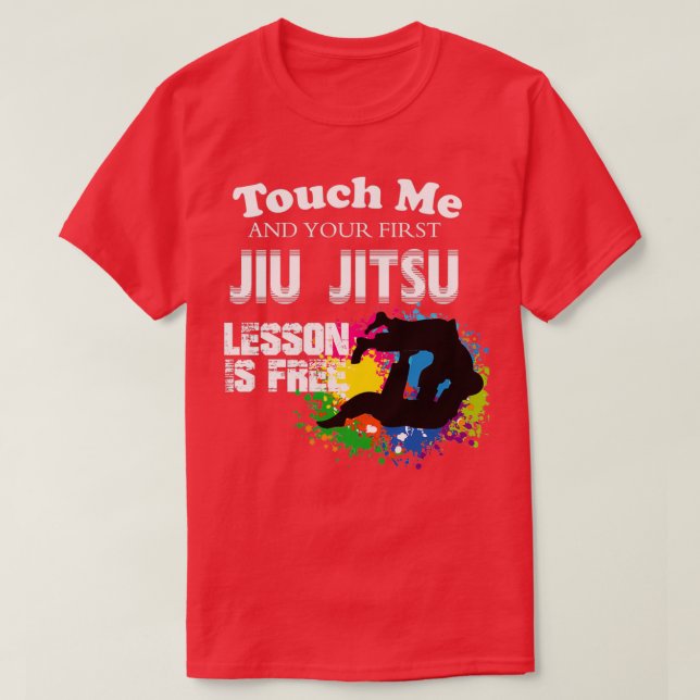 Touch Me Erste Jiu Jitsu Lektion ist kostenlos ess T-Shirt (Design vorne)