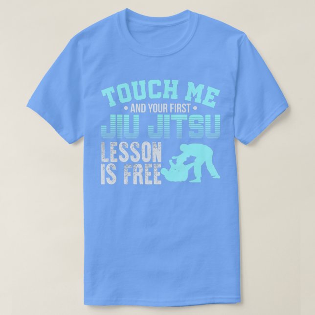 Touch Me Erste Jiu Jitsu Lesson ist frei brasilian T-Shirt (Design vorne)