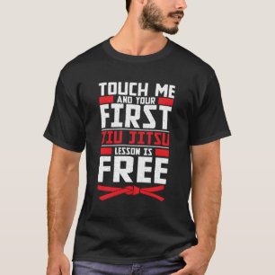 Touch Me Erste Jiu Jitsu Lesson ist frei brasilian T-Shirt