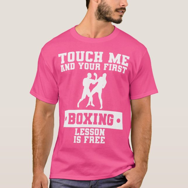Touch Me Ihre erste Boxstunde ist kostenlos lustig T-Shirt (Vorderseite)