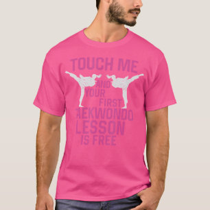 Touch Me und Ihr erster Tkd Funny Kata Taekwondo m T-Shirt