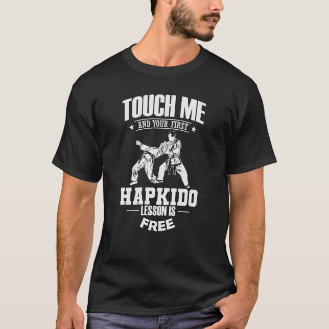 Touch Me und Ihre erste Hapkido-Lektion ist kosten T-Shirt (Vorderseite)
