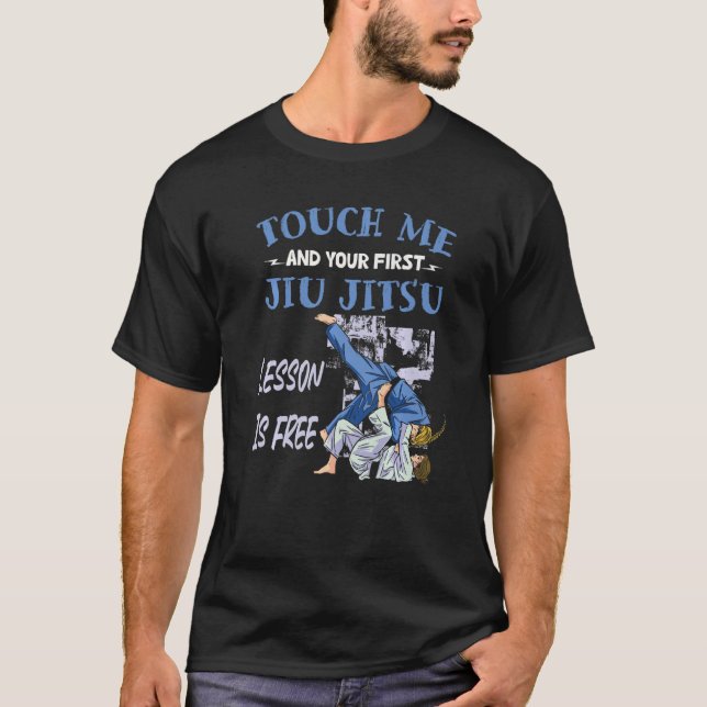Touch Me und Ihre erste Jiu Jitsu-Lektion ist kost T-Shirt (Vorderseite)