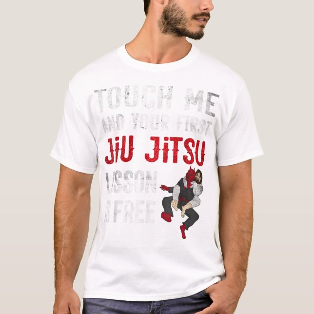 Touch Me und Ihre erste Jiu Jitsu-Lektion ist T-Shirt (Vorderseite)