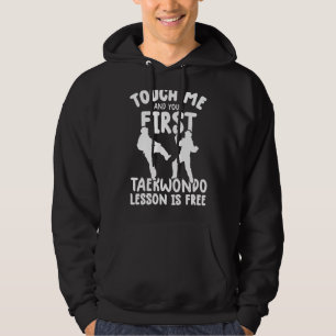 Touch Me und Ihre erste Taekwondo-Lektion ist kost Hoodie